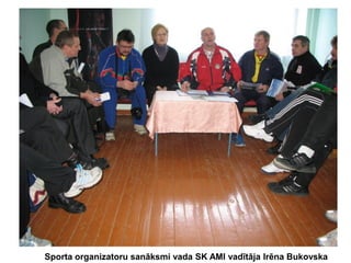 Sporta organizatoru sanāksmi vada SK AMI vadītāja Irēna Bukovska

 