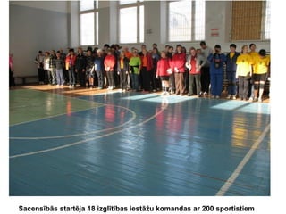 Sacensībās startēja 18 izglītības iestāžu komandas ar 200 sportistiem

 