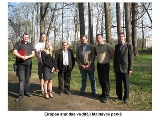 Eiropas stundas vadītāji Malnavas parkā

 