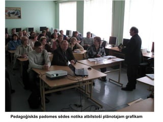 Pedagoģiskās padomes sēdes notika atbilstoši plānotajam grafikam

 