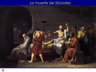32
La muerte de Sócrates
 