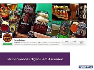 Personalidades Digitais em Ascensão
 