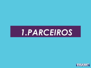 1.PARCEIROS
 
