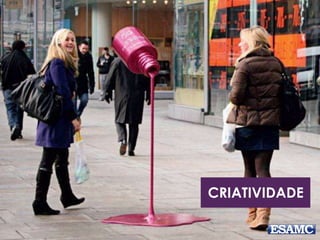 CRIATIVIDADE
 