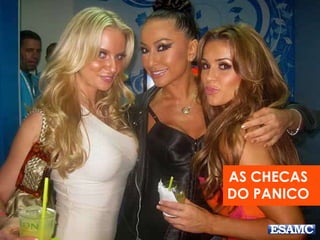 AS CHECAS
DO PANICO
 