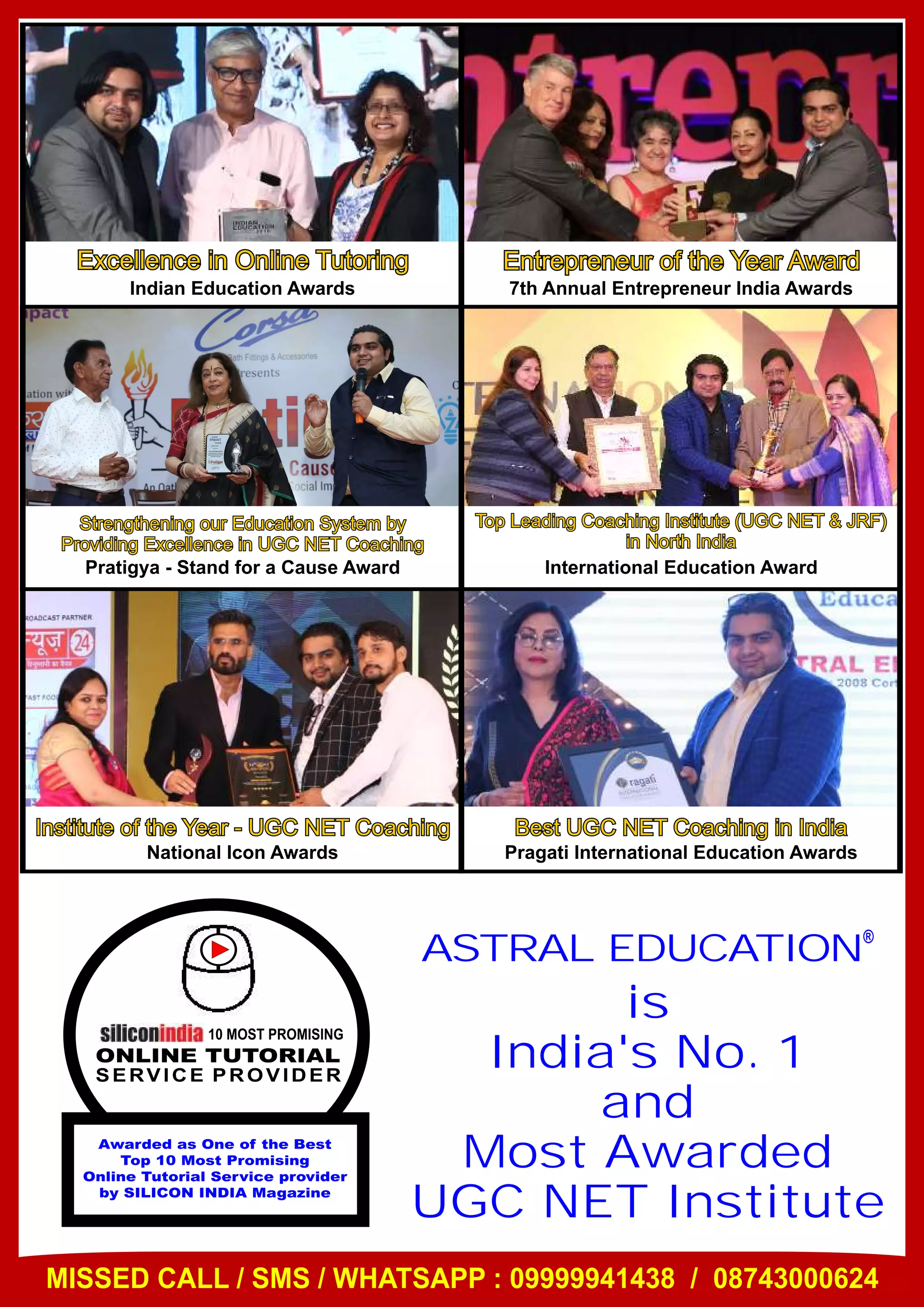 is
India's No. 1
and
Most Awarded
UGC NET Institute
ASTRAL EDUCATION®
MISSED CALL / SMS / WHATSAPP : 09999941438 / 08743000624
 