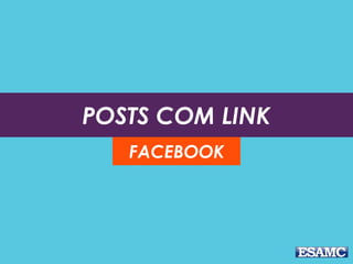 POSTS COM LINK
FACEBOOK
 