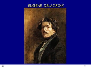 16
EUGENE DELACROIX