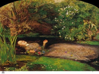 9
J. EVERETT MILLAIS Ofelia