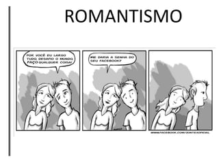 ROMANTISMO
 