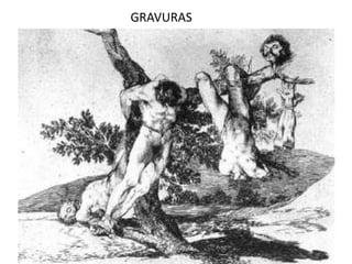 GRAVURAS
 