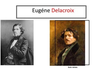 Eugéne Delacroix
Auto retrato
 