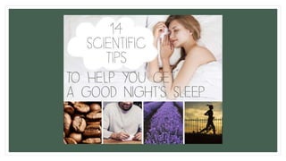 14 scientific tips to help you get a
