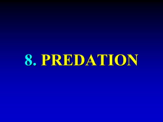 8. PREDATION 
 