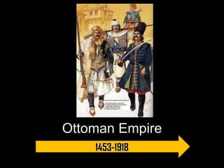 Ottoman Empire 1453-1918 