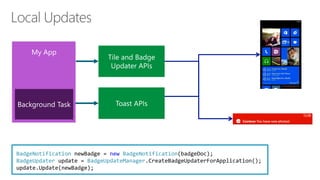 BadgeNotification newBadge = new BadgeNotification(badgeDoc);
BadgeUpdater update = BadgeUpdateManager.CreateBadgeUpdaterForApplication();
update.Update(newBadge);
 