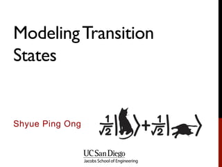 ModelingTransition
States
Shyue Ping Ong
 