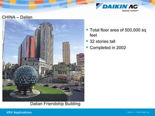 Dalian Friendship Building Total floor area of 500,000 sq feet 32 stories tall Completed in 2002 CHINA – Dailan 