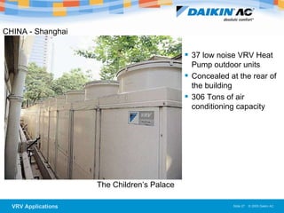 CHINA - Shanghai  The Children’s Palace 37 low noise VRV Heat Pump outdoor units Concealed at the rear of the building  306 Tons of air conditioning capacity  