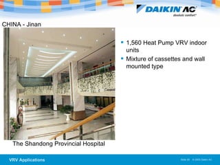 CHINA - Jinan  The Shandong Provincial Hospital 1,560 Heat Pump VRV indoor units Mixture of cassettes and wall mounted type  