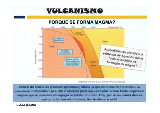 PORQUE SE FORMA MAGMA?
 