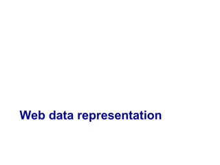 Web data representation
 