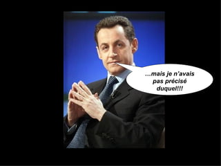 … mais je n’avais pas précisé duquel!!! 