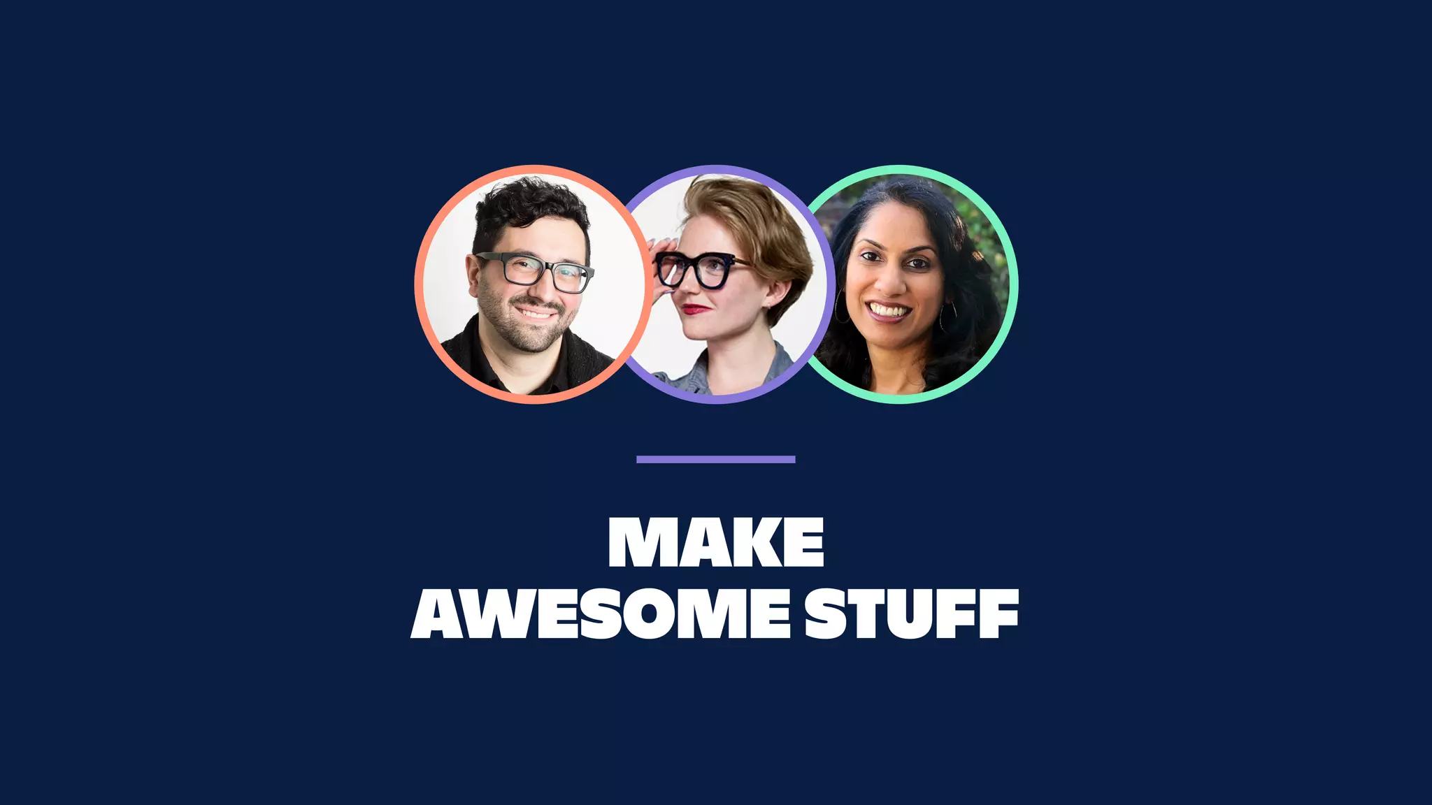 MAKE
AWESOME STUFF
 