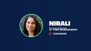 NIRALIProgram Manager
TARDINESS
TIME MANAGEMENT
 