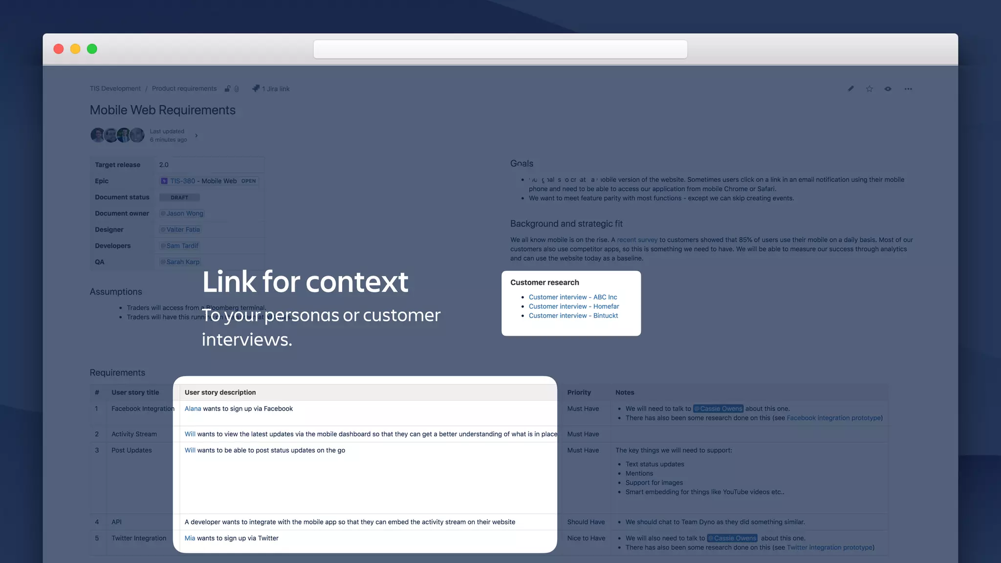 Page Properties Macro
Key information about this document.
Used for reporting.
Link for context
To your personas or customer
interviews.
 