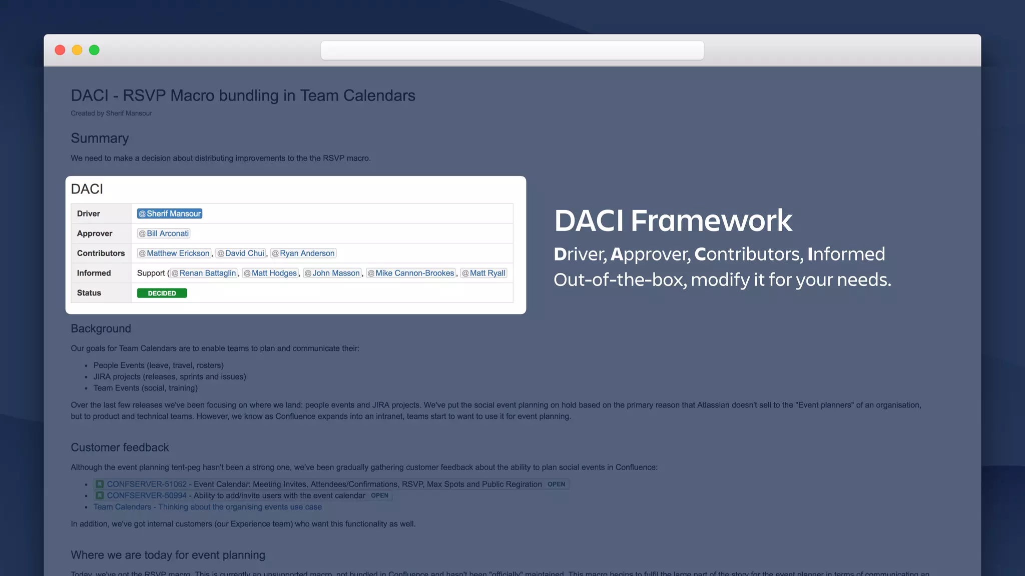 DACI Framework
Driver, Approver, Contributors, Informed
Out-of-the-box, modify it for your needs.
 