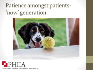 Patienceamongst patients-
‘now’ generation