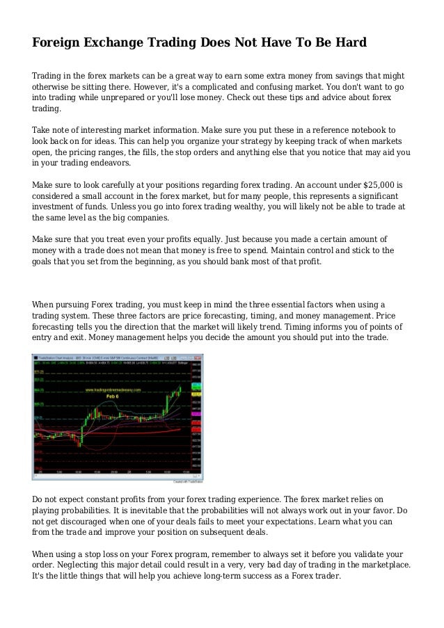 Foreign Exchange Trading Does Not Have To Be Hard - 