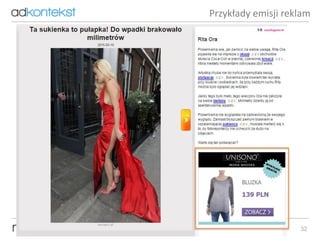 32
Przykłady emisji reklam
 