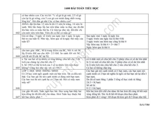 1400 BÀI TOÁN TIỂU HỌC
SƯU TẦM
có bao nhiêu con. Cúc trả lời: “¾ số gà là gà mái, 2/5 số gà
còn lại là gà trống, còn 5 con gà con mình đang nhốt trong
lồng kìa”. Hỏi đàn gà nhà Cúc có bao nhiêu con?
642
ANNA đặt lên bàn 12 viên bi đỏ 13 viên bi trắng, 14 viên bi
xanh. Môi lần Anna lấy hai viên khác mầu va thay vào đó đăt
lên bàn viên co mầu thứ ba. Cứ tiêp tục như vây đến khi chỉ
còn môt viên trên bàn. Viên đó co thể có mầu gì?
643
Giả sử rằng : 5 ngày về trước sau ngày mai 1 ngày là ngày
thứ tư của tuần lễ. Như vậy, hôm qua sẽ là ngày thứ mấy của
tuần lễ?
Sau ngày mai 1 ngày là ngày kia
5 ngày trước sau ngày kia là thứ 4 thì
3 ngày trước sau hôm nay cũng là thứ 4
Vậy hôm nay là thứ 4 + 3= thứ 7
Ngày hôm qua là thứ 6
644
cho tam giác ABC, M là trung điểm của BC, Nối A với M,
lấy D trên AM sao cho AD= 2/3 AM. So sánh AN với NC
(nối B với D cắt AC tại N)
645
a. Tại sao hai số tự nhiên có tổng không chia hết cho 2 thì
tích của chúng lại chia hết cho 2?
b. Số 1983 có thể là tích của 3 số tự nhiên liên tiếp được
không? Cũng hỏi như vậy với số 1982?
có ít nhất một số chia hết cho 2 (phép chia có số dư lớn nhất
là 1) và một số chia hết cho 3 (phép chia có số dư lớn nhất
là 2) nên tích vừa chia hết cho 2 vừa chia hết cho 3.
Cả hai số không đáp ứng
646
LỚP 3. HỌC SINH THÔNG MINH
Có 24 học sinh ngồi quanh một cái bàn tròn. Tât cả đều nói
thật. Cac ban gái thi nói cạnh mình có đúng môt bạn nam.
Các ban trai thi nói cạnh họ có 2 bạn nữ. Hỏi có mấy nam
mấy nữ?
Các bạn gái nói cạnh mình có 1 bạn nam, các bạn nam nói
cạnh mình có 2 bạn nữ nghĩa là ngồi cứ hai bạn nữ lại đến 1
bạn nam.
Do đó số nam bằng 1 phần 3 tổng số học sinh và bằng:
24:3 = 8( bạn)
Số nữ là:
8×2 =16( bạn)
647
Lúc gần 4h rưỡi, Tuấn ngồi học bài. Học xong bạn thấy hai
kim đồng hò đã đổi chỗ cho nhau. Hoit Tuấn học thuộc bài
hết bao nhiêu phút ?
Khi hai kim đổi chỗ cho nhau thì hai kim đã cùng đi hết một
vòng đồng hồ. Tức là đi hết 60 đoạn chia theo phút.
Kim phút đi 1 vòng= 60 đoạn thì kim giờ đi 5 đoạn như thế.
 