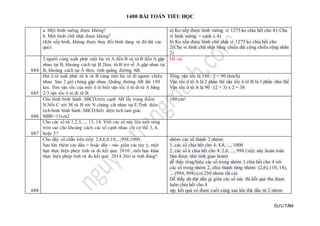 1400 BÀI TOÁN TIỂU HỌC
SƯU TẦM
a. Một hình vuông được không?
b. Một hình chữ nhật được không?
(Khi xếp hình, không được thay đổi hình dạng và độ dài các
que).
a) Ko xếp được hình vuông vì 1275 ko chia hết cho 4 ( Chu
vi hình vuông = cạnh x 4)
b) Ko xếp được hình chữ nhật vì 1275 ko chia hết cho
2(Chu vi hình chữ nhật bằng chiều dài cộng chiều rộng nhân
2)
684
2 người cùng xuất phát một lúc từ A đến B và từ B đến A gặp
nhau tại B, khoảng cách tại B 2km, từ B trở về A gặp nhau tại
B, khoảng cách tại Á 4km. tính quãng đường AB.
Đề sai
685
Hai ô tô xuất phát từ A và B cùng một lúc và đi ngược chiều
nhau. Sau 2 giờ chúng gặp nhau. Quãng đường AB dài 180
km. Tìm vận tốc của mỗi ô tô biết vận tốc ô tô đi từ A bằng
2/3 vận tốc ô tô đi từ B.
Tổng vận tốc là 180 : 2 = 90 (km/h)
Vận tốc ô tô A là 2 phần thì vận tốc ô tô B là 3 phần như thế
Vận tốc ô tô A là 90 : (2 + 3) x 2 = 36
686
Cho hình bình hành ABCD,trên cạnh AB lấy trung điểm
N.Nối C với M và B với N chúng cắt nhau tại E.Tính diện
tích hình bình hành ABCD,biết diện tích tam giác
MBE=15cm2
180 cm2
687
Cho các số từ 1,2,3,..., 13, 14. Viết các số này lên môt vòng
tròn sao cho khoảng cách các số cạnh nhau chi có thể 3, 4,
hoặc 5?
688
Cho dãy số chẵn liên tiếp: 2;4;6;8;10;...;998;1000.
Sau khi thêm các dấu + hoặc dấu - vào giữa các tùy ý, một
bạn thực hiện phép tính và đc kết quả: 2010 ; một bạn khác
thực hiện phép tính và đc kết quả: 2014. Hỏi ai tính đúng?
nhóm các số thành 2 nhóm:
1, các số chia hết cho 4: 4,8, ..., 1000
2, các số k chia hết cho 4: 2,6, ..., 998 (việc này hoàn toàn
làm được nhờ tính giao hoán)
dễ thấy tổng/hiệu các số trong nhóm 1 chia hết cho 4 với
các số trong nhóm 2, chia thành từng nhóm: (2,6), (10, 14),
... (994, 998) (có 250 nhóm tất cả).
Dễ thấy dù đặt dấu gì giữa các số này thì kết quả thu được
luôn chia hết cho 4
vậy kết quả có được cuối cùng sau khi đặt dấu từ 2 nhóm
 