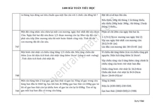 1400 BÀI TOÁN TIỂU HỌC
SƯU TẦM
ra thùng kẹo đóng sai tiêu chuẩn qua một lần cân với 1 chiếc cân đồng hồ ? Đặt tất cả số kẹo lên cân.
Nếu thiếu 100g thì thùng 1 là thùng thiếu,
nếu thiếu 200g hoặc 300g... thì thùng 2 hoặc
thùng 3 thiếu....
747
Một đội công nhân sửa chữa lại một con mương. ngày thứ nhất đội sửa được
15m. Ngày thứ hai đội sửa được 1/3 đoạn mương còn lại. Như vậy đội còn
phải sửa tiếp 20m mương nữa thì mới hoàn thành công việc. Tính độ dài
con mương đội đó cần sửa.
Phân số chỉ 20m của ngày thứ hai là;
1-1/3=2/3(con mương sau ngày thứ 2)
Vậy sau ngày thứ nhất con mương còn:
20:2/3=30 (m)
Lúc đầu con mương dài: 30+15=45 (m)
748
Một hình chữ nhật có chiều rộng bằng 1/3 chiều dài. Nếu tăng chiều dài
thêm 2cm thì diện tích hình chữ nhật tăng thêm 16cm2 (xăng-ti-mét vuông)
. Tính diện tích hình chữ nhật đó.
Vì chiều dài tăng thêm 2cm và chiều rộng giữ
nguyên. Diện tích tăng thêm là 16cm2.
Vậy chiều rộng của S tăng thêm cũng chính là
chiều rộng của hình chữ nhật ban đầu
Chiều rộng hình chữ nhật là: 16:2=8cm
Chiều dài hình chữ nhật là: 8×3=24cm
Shcn= 24×8=192cm2
749
Một cửa hàng bán 2 loại gạo: gạo bao thái và gạo lai. Tổng số gạo trong cửa
hàng ban đầu là 3460 kg. Sau khi bán đi 300kg gạo bao thái và 230kg gạo lai
thì số gạo bao thái còn lại nhiều hơn số gạo lai còn lại là 430kg. Tìm số kg
gạo mỗi loại ban đầu có trong cửa hàng.
Tổng là 3460.
Hiệu là: (430+300)-230=500.
Gạo bao thái: (3460+500):2=1980.
 