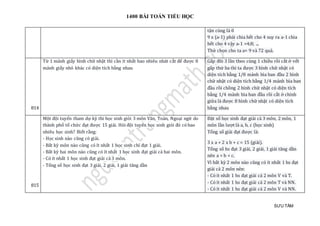 1400 BÀI TOÁN TIỂU HỌC
SƯU TẦM
tận cùng là 0
9 x (a-1) phải chia hết cho 4 suy ra a-1 chia
hết cho 4 vậy a-1 =4;8; ...
Thử chọn cho ta a= 9 và 72 quả.
814
Từ 1 mảnh giấy hình chữ nhật thì cần ít nhất bao nhiêu nhát cắt để được 8
mảnh giấy nhỏ khác có diện tích bằng nhau
Gấp đôi 3 lần theo cùng 1 chiều rồi cắt ở vết
gấp thứ ba thì ta được 3 hình chữ nhật có
diện tích bằng 1/8 mảnh bìa ban đầu 2 hình
chữ nhật có diện tích bằng 1/4 mảnh bìa ban
đầu rồi chồng 2 hình chữ nhật có diện tích
bằng 1/4 mảnh bìa ban đầu rồi cắt ở chính
giữa là được 8 hình chữ nhật có diện tích
bằng nhau
815
Một đội tuyển tham dự kỳ thi học sinh giỏi 3 môn Văn, Toán, Ngoại ngữ do
thành phố tổ chức đạt được 15 giải. Hỏi đội tuyển học sinh giỏi đó có bao
nhiêu học sinh? Biết rằng:
- Học sinh nào cũng có giải.
- Bất kỳ môn nào cũng có ít nhất 1 học sinh chỉ đạt 1 giải.
- Bất kỳ hai môn nào cũng có ít nhất 1 học sinh đạt giải cả hai môn.
- Có ít nhất 1 học sinh đạt giải cả 3 môn.
- Tổng số học sinh đạt 3 giải, 2 giải, 1 giải tăng dần
Đặt số học sinh đạt giải cả 3 môn, 2 môn, 1
môn lần lượt là a, b, c (học sinh)
Tổng số giải đạt được là:
3 x a + 2 x b + c = 15 (giải).
Tổng số hs đạt 3 giải, 2 giải, 1 giải tăng dần
nên a < b < c.
Vì bất kỳ 2 môn nào cũng có ít nhất 1 hs đạt
giải cả 2 môn nên:
- Có ít nhất 1 hs đạt giải cả 2 môn V và T.
- Có ít nhất 1 hs đạt giải cả 2 môn T và NN.
- Có ít nhất 1 hs đạt giải cả 2 môn V và NN.
 