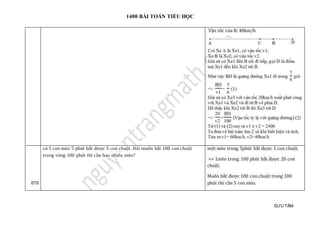 1400 BÀI TOÁN TIỂU HỌC
SƯU TẦM
Vận tốc của B: 40km/h
870
có 5 con mèo 5 phút bắt được 5 con chuột. Hỏi muốn bắt 100 con chuột
trong vòng 100 phút thì cần bao nhiêu mèo?
một mèo trong 5phút bắt được 1 con chuột.
=> 1mèo trong 100 phút bắt được 20 con
chuột.
Muốn bắt được 100 con chuột trong 100
phút thì cần 5 con mèo.
 