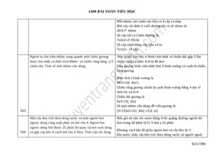 1400 BÀI TOÁN TIỂU HỌC
SƯU TẦM
Mỗi nhóm cột-cảnh-cột-liễu có 4 cây cả thảy
Bớt cây cột điện ở cuối đường thì có số nhóm là:
28:4=7 nhóm
Số cây cột cả 2 bên đường là:
7x2x2+2=30cây
Số cây cảnh bằng cây liễu và là:
7x1x2= 14 cây.
925
Người ta cần viền nhôm xung quanh một chiếc gương
hình chữ nhật có diện tích 48dm2 và chiều rộng băng 1/3
chiều dài. Tính số mét nhôm cần dùng.
Đây là bài tìm chu vi hình chữ nhật có chiều dài gấp 3 lần
chiều rộng và diện tích là 48 dm2
Chia gương hình chữ nhật làm 3 hình vuông có cạnh là chiều
rộng gương.
Diện tích 1 hình vuông là
48:3=16( dm2)
Chiều rộng gương chính là cạnh hình vuông bằng 4 dm vì
4x4=16 và 4=4
Chiều dài gương là
4x3=12( dm)
Số mét nhôm cần dùng để viền gương là
(4+12)x2=32( dm) =3,2( m)
926
Một cây bèo trôi theo dòng nước và một người bơi
ngược dòng cùng xuất phát từ mố cầu A. Người bơi
ngược dòng bơi được 25 phút thì quay lại bơi xuôi dòng
và gặp cây bèo ở cách mố cầu A 5km. Tính vận tốc dòng
Nếu giả sử vận tốc nước bằng 0 thì quãng đường người đó
bơi trong 20 phút là S= V bơi x 25 phút.
Khoảng cách khi đó giữa người bơi và cây bèo là: S
Khi nước chảy cây bèo trôi theo dòng nước và người ngoài
 
