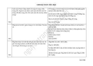 1400 BÀI TOÁN TIỂU HỌC
SƯU TẦM
943
Cuốn sách Toán 5 được đánh số trang từ trang 1 đến
trang 201. Người ta xác định cuốn sách đó đã bị rách từ
trang 100 đến trang 125. Hỏi cuốn sách đó còn bao nhiêu
trang?
173 trang ạ. vì tờ só 1 hay là các tờ lẻ luon ở ben phảj quyẻn
sách,tờ chãn nàm ben trái.
do đó rách tờ 100 cũg có nghĩa mát them trang 99 đàng sau,
rách tờ 125 cũg rách them trag 126 đàng sau.
Vạy ta sẽ rách tát cả là 26 cọng 2 bàng 28 trang.
Vạy còn 173 trang
944
Tổng hai số là 2011. giữa chúng có 11 số lẻ khác. Tìm hai
số.
Tổng hai số là 2011 là một số lẻ .hai số đó có 1 số là số lẻ ,1
số là số chẵn
Hai số lẻ liên tiếp hơn kém nhau 2 đơn vị .Hiệu giữa hai số là
2x11+1=23 ( dạng toán trồng cây )
Số lớn là
( 2011+23):2=1017
Số bé là
1017-23=994
945
Ông Sính được trả 5,20 đô mỗi giờ cho tuần làm việc 36
giờ. Còn ông Lù được tả 200 đô mỗi tuần cho tuần làm
việc 40 giờ. Hỏi lương ai cao hơn.
Ông Sính: 5,2 x36= 187,5 (đô);
Ông Lù: 200 (đô).
Ta thấy 200>187,5 nên số tiền trả theo tuần của ông Sính ít
hơn ông Lù.
Số tiền trả theo giờ; Ông Sính 5,2 đô cho 1 giờ; Ông Lù 200:
40= 5 (đô).
 