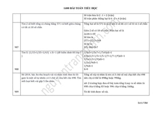 1400 BÀI TOÁN TIỂU HỌC
SƯU TẦM
Số trận hòa là 2 : 1 = 2 (trận)
Số trận phân thằng bại là 6 - 2 = 4 (trận)
987
Tìm 2 số biết tổng cả chúng bằng 571 và biết giữa chúng
có tất cả 18 số chẵn
Tổng hai số là 571 là số lẻ nên 2 số đó có 1 số lẻ và 1 số chẵn
.
Giữa 2 số có 18 số chẵn .Hiệu hai số là
2x18+1=37
Số lớn là
(571+37):2=304
Số bé là
571-304=267
988
Tìm X: (1/15+1/35+1/63) x X= 1 (đề kiểm đinh HS lớp 5
)
1/3x5+1/5x7+1/7x9)xX=1
1/2x(1/3-1/5+1/5-1/7+1/7-1/9)xX=1
1/2x(1/3-1/9)xX=1
1/2x2/9xX=1
1/9xX=1
X=9
989
Hè 2014, bác An thu hoạch vải và nhãn tính theo ki-lô-
gam là một số tự nhiên có 3 chữ số chia hết cho 498. Tìm
mỗi loại biết vải gấp 5 lần nhãn.
Tỏng só vảj và nhãn là stn có 3 chữ só mà chja hét cho 498
nen chj có thẻ là 498kg hoạc 996kg.
xét 2 trườ ng hợ p đưa vè bàj toán tỏng tỉ.suy ra só nhãn là:
498 chia 6 bàng 83 hoạc 996 chja 6 bàng 166kg.
Từ đó tính được só vải.
 