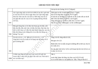 1400 BÀI TOÁN TIỂU HỌC
SƯU TẦM
Còn lại là của Cường: 24-11-7=6(quả)
997
Lúc 6 giờ sáng một xe tải đi từ A đến B. Sau đó 1 giờ một
xe taxi đi từ B về A. Hai xe gặp nhau lúc 9 giờ sáng ngày
hôm đó. Tính vận tốc của mỗi xe. Biết rằng vận tốc xe
taxi gấp đôi vận tốc của xe tải và quãng đường AB dài
210 km.
Thời gian xe tắc xi xuất phát là: 6+1= 7 (giờ)
Hai xe đi cùng nhau số giờ là: 9-7=2 (giờ)
Vì vận tốc xe tải bằng 1/2 vận tốc xe tắc xi nên nếu xe tải đi
đến b thì cần thêm số giờ là: 2 x2=4 (giờ)
Tổng thời gian xe tải đi từ a đến B là: 1+2+4=7 (giờ)
Vận tốc xe tải là : 30km/giờ; xe tắc xi 60km/giờ.
998
Một giải bóng bàn có 16 đấu thủ tham gia thi đấu. mỗi
đấu thủ đều đấu một trận với đấu thủ khác. Bạn hãy cho
biết có thể chọn ra 5 đấu thủ xếp thành hàng dọc sao cho
đấu thủ đứng trước thắng tất cả các đấu thủ đứng sau
không? Tại sao?
999
Tử số=1+2+3+......+9; Mẫu số =11+12+13+.....+19
Cùng bớt ở tử số và mẫu số số hạng nào để phân số có
giá trị không đổi?
Tổng ủ là 45; tổng mẫu là 135;
Rút gọn còn 1/3.
Muốn bớt ở tử và mẫu mà giá trị không đổi ta bớt sao cho tử
là 1 mẫu là 3;
Do vậy phải bớt 4/12; 5/15; 6/18 hoặc bớt đi ở tử 4+5+6 và
ở mẫu 12+15+16
1000
1 .Hiện nay tổng số tuổi cua 2 me con la 52 tuổi. bit
truocs đây 5 năm tuổi mẹ gấp 6 lần tuổi con. Tinh tuổi 2
me con hiện nay?
Bài 1.
trướ c đay 5nam thì tỏng của 2mẹ con là 52-5-5=42
ta co sơ đò 5nam trc mẹ 6phàn,con 1fàn. Tỏng só fàn là 7.
 