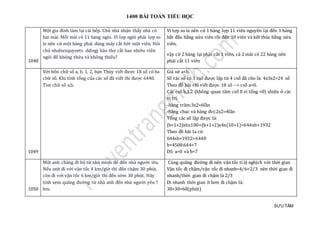 1400 BÀI TOÁN TIỂU HỌC
SƯU TẦM
1048
Một gia đình làm lại cái bếp. Chủ nhà nhận thấy nhà có
hai mái. Mỗi mái có 11 hàng ngói. Vì lợp ngói phải lợp so
le nên cứ một hàng phải dùng máy cắt bớt một viên. Hỏi
chủ nhafsexquyeets ddingj bảo thợ cắt bao nhiêu viên
ngói để không thừa và không thiếu?
Vì lợp so le nên cứ 1 hàng lợp 11 viên nguyên lại đến 1 hàng
bắt đầu bằng nửa viên rồi đến 10 viên và kết thúc bằng nửa
viên.
vậy cứ 2 hàng lại phải cắt 1 viên, cả 2 mái có 22 hàng nên
phải cắt 11 viên
1049
Với bốn chữ số a, b, 1, 2, bạn Thủy viết được 18 số có ba
chữ số. Khi tính tổng của các số đã viết thì được 6440.
Tìm chữ số a,b.
Giả sử a<b.
Số các số có 3 csố được lập từ 4 csố đã cho là: 4x3x2=24 số
Theo đề bài chỉ viết được 18 số --> csố a=0.
Các csố b,1,2 (không quan tâm csố 0 vì tổng =0) xhiện ở các
vị trí:
-hàng trăm:3x2=6lần
-hàng chục và hàng đvị:2x2=4lần
Tổng các số lập được là:
(b+1+2)x6x100+(b+1+2)x4x(10+1)=644xb+1932
Theo đề bài ta có:
644xb+1932=6440
b=4508:644=7
DS: a=0 và b=7
1050
Một anh chàng đi bộ từ nhà mình để đến nhà người iêu.
Nếu anh đi với vận tốc 4 km/giờ thì đến chậm 30 phút,
còn đi với vận tốc 6 km/giờ thì đến sớm 30 phút. Hãy
tính xem quãng đường từ nhà anh đến nhà người yêu ?
km.
Cùng quãng đường đi nên vận tốc tỉ lệ nghịch với thời gian
Vận tốc đi chậm/vận tốc đi nhanh=4/6=2/3 nên thời gian đi
nhanh/thời gian đi chậm là 2/3
Đi nhanh thời gian ít hơn đi chậm là:
30+30=60(phút)
 