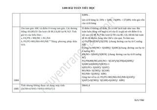 1400 BÀI TOÁN TIỂU HỌC
SƯU TẦM
0,08% .
Lãi cả lô hàng là: 24% + 3,6% + 0,08% = 27,68% trên giá vốn
của cả lô hàng
1084
Cho tam giác ABC và điểm O trong tam giác. Các đường
thẳng AO.,BO,CO lần lượt cắt BC,CA,AB tại M, N,P. Tính
giá trị của biểu thức :
a, PA/PB × MB/MC × NC/NA
b, PO/PC+MO/MA+NO/NB."""Dùng phương pháp diện
tích.
Vì điểm O không cố định. Ta có thể lách luật như sau: Bài
toán luôn đúng với mọi vị trí của O. ta giả sử với điểm O ta
nối sao cho M, N, P lần lượt là TĐ của BC; CA; AB thì bài toán
dễ đi rất nhiều. Song như thế e cùn quá. Ta làm sau:
a) PA/PB=S(CAP)/S(CPB) (chung đường cao hạ từ C xuống
AB)
Tương tự MB/MC= S(ABM)/ S(AMC)(chung đường cao hạ từ
A xuống BC)
AN/NC= S(BAN)/S(BCN) (chung đường cao hạ từ B xuống
AC)
PA/PBxMB/MCxAN/NC= S(CAP)/S(CPB)xS(ABM)/
S(AMC)xS(BAN)/S(BCN)=1
b)PO/PC= S(AOP)/ S(APC)
MO/MA= S(CMO)/ S(CAM)
NO/NB= S(ANO)/ ABN)
Cộng hai vế ta có: PO/PC+MO/MA+NO/NB=S(AOP)/
S(APC)+S(CMO)/ S(CAM)+S(ANO)/ ABN)
1085
Tính nhưng không được sử dụng máy tính:
(56789+67895+78956+89567):5
58641,4
 