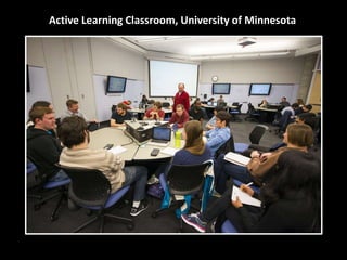 Active Learning Classroom, University of Minnesota
 