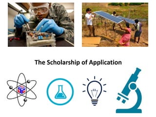 The Scholarship of Application
 