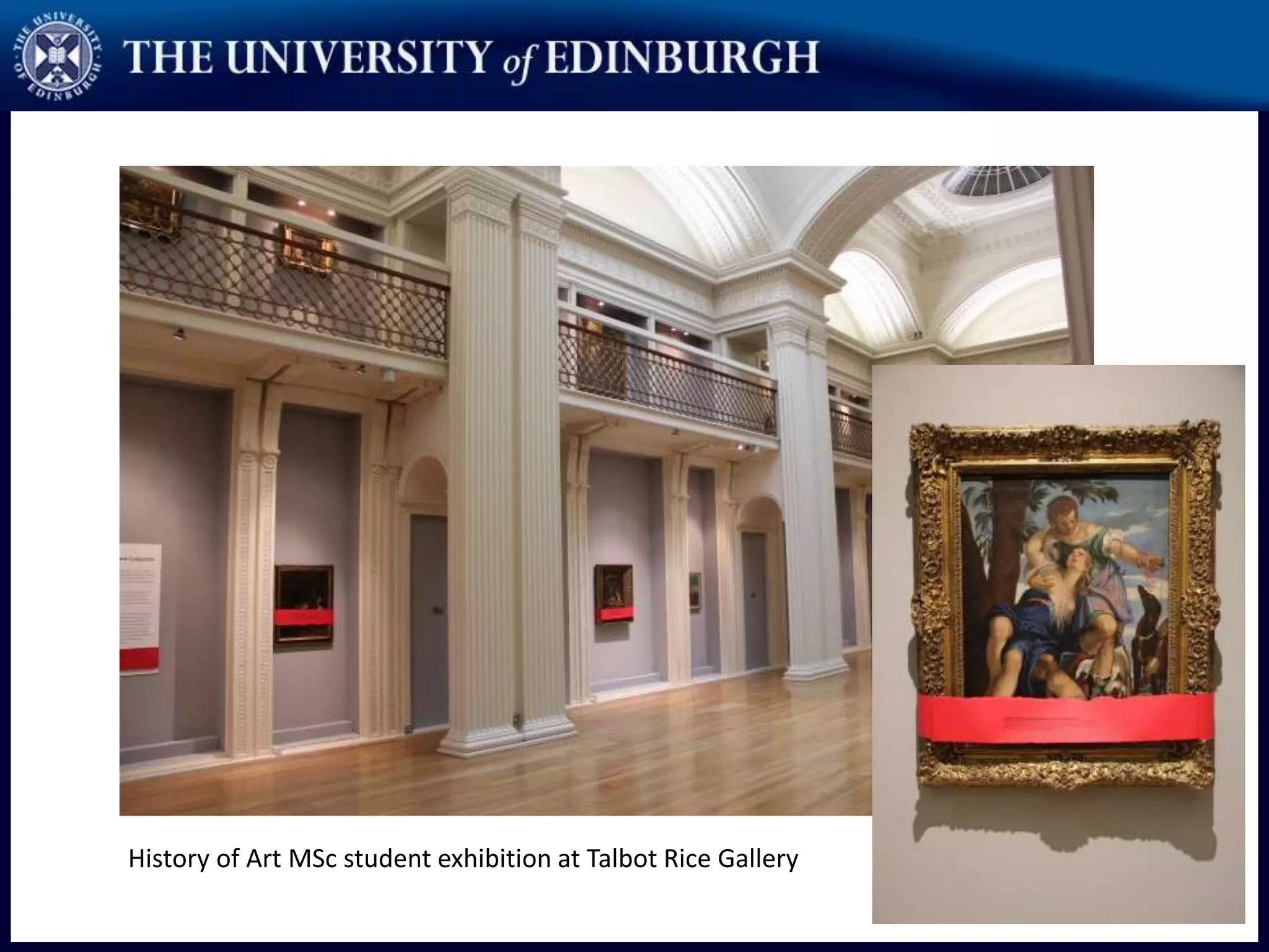 History of Art MSc student exhibition at Talbot Rice Gallery
 