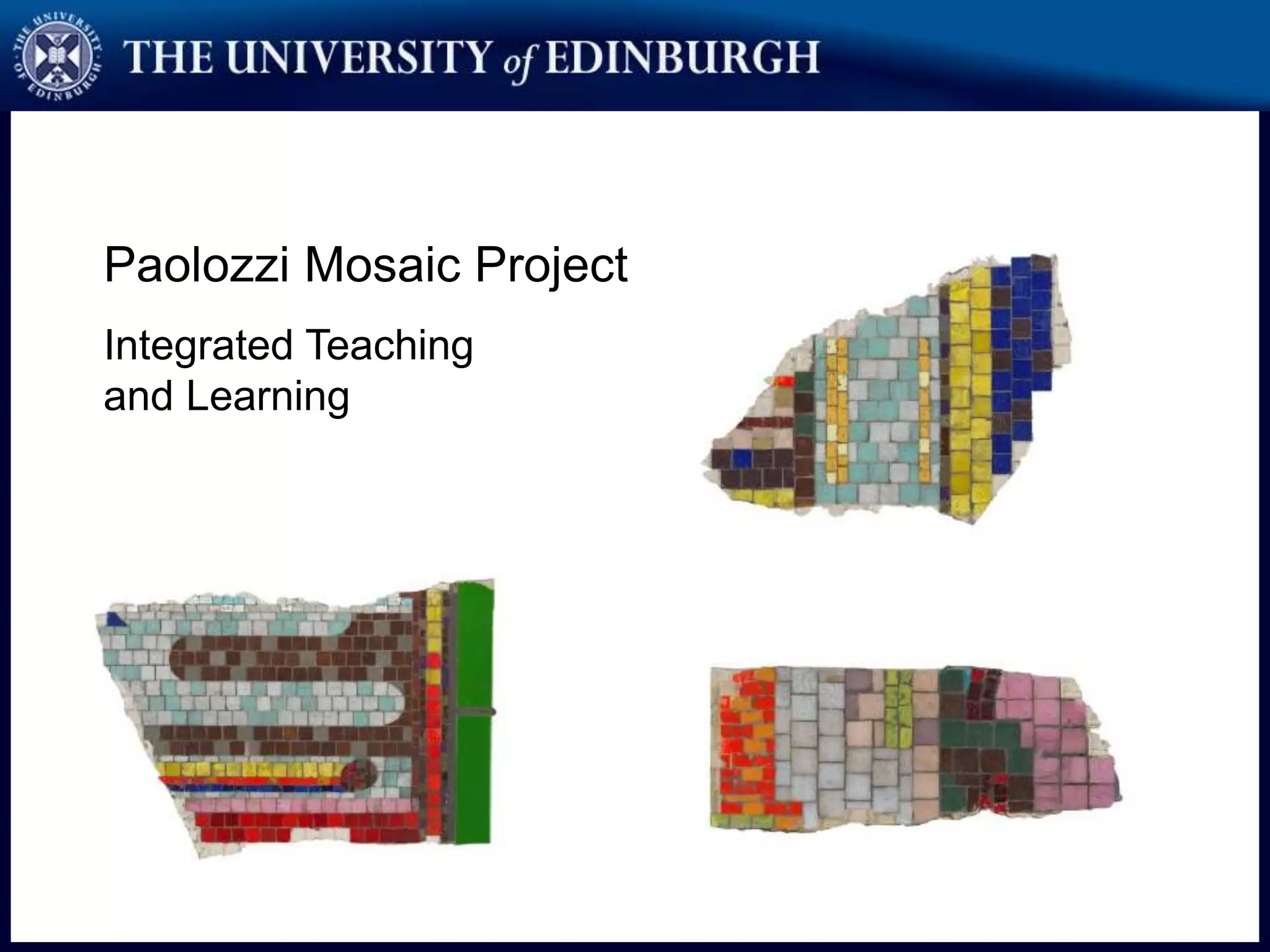 Paolozzi Mosaic Project
Integrated Teaching
and Learning
 
