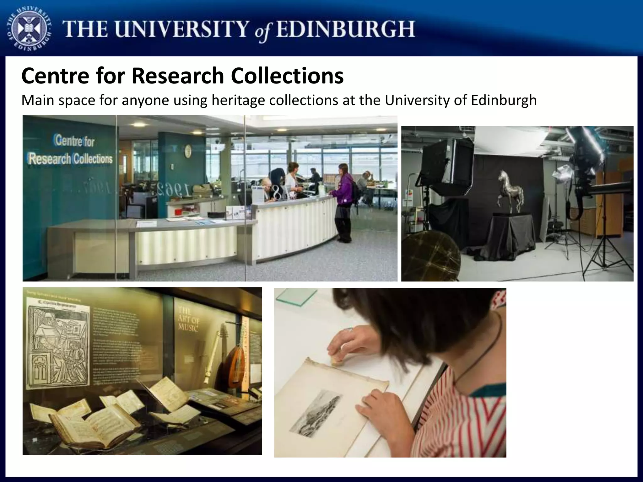 Centre for Research Collections
Main space for anyone using heritage collections at the University of Edinburgh
 